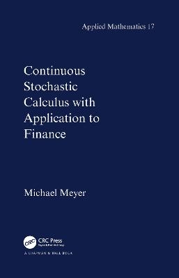 Continuous Stochastic Calculus with Applications to Finance - Michael Meyer