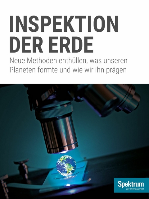 Inspektion der Erde -  Spektrum der Wissenschaft