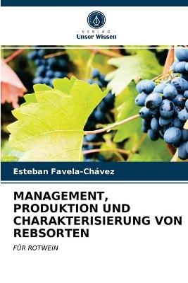Management, Produktion Und Charakterisierung Von Rebsorten