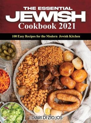 The Essential Jewish Cookbook 2021 -  I Diari Di Zio Jos