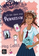 Ich bin dann mal Prinzessin - Meg Cabot