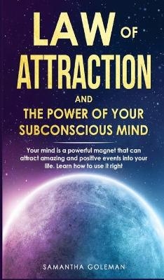Law of Attraction and the Power of Your Subconscius Mind