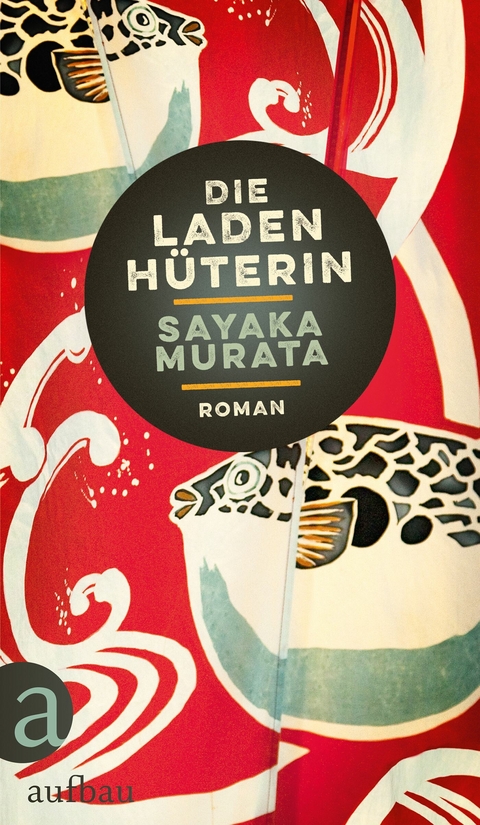 Die Ladenh&uuml;terin - Sayaka Murata