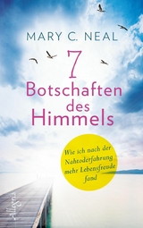 7 Botschaften des Himmels - Mary C. Neal