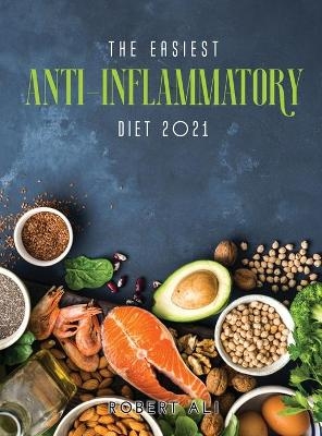 The Easiest Anti-Inflammatory Diet 2021 - Robert Ali