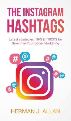 The Instagram Hashtags - Herman J Allan