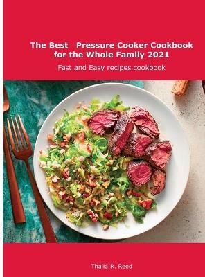 The Best Pressure Cooker Cookbook for the Whole Family 2021