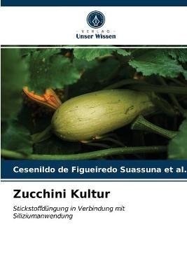 Zucchini Kultur