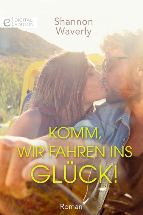 Komm, wir fahren ins Gl&uuml;ck! - Shannon Waverly