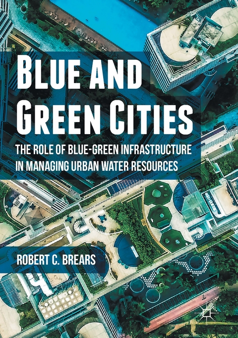 Blue and Green Cities - Robert C. Brears
