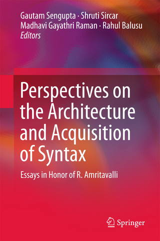 Perspectives on the Architecture and Acquisition of Syntax