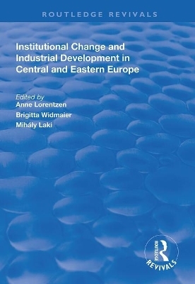 Institutional Change and Industrial Development in Central and Eastern Europe - 