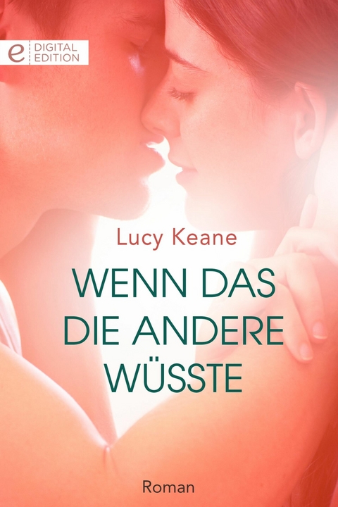 Wenn das die andere w&uuml;sste - Lucy Keane
