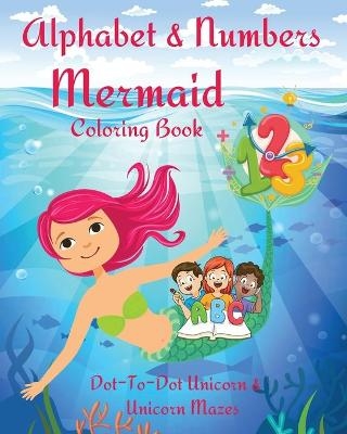 Alphabet and Numbers Mermaid Coloring Book - Raymond Kateblood