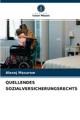 Quellendes Sozialversicherungsrechts - Alexej Maxurow