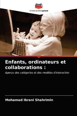 Enfants, ordinateurs et collaborations - Mohamad Ibrani Shahrimin