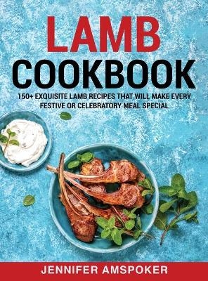 Lamb Cookbook - Jennifer Amspoker