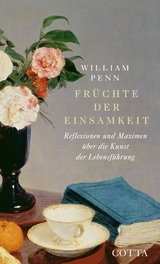 Fr&uuml;chte der Einsamkeit - William Penn