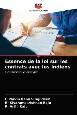 Essence de la loi sur les contrats avec les Indiens - I Parvin Banu Sirajudeen, R Sivaramakrishnan Raju, R Arthi Raju