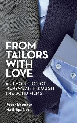 From Tailors with Love (hardback) - Peter Brooker, Matt Spaiser