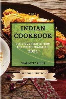 Indian Cookbook 2021 Second Edition - Charlotte Ahuja
