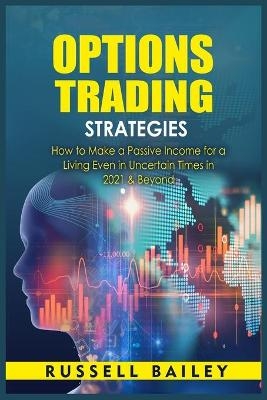 Options Trading Strategies - Russell Bailey