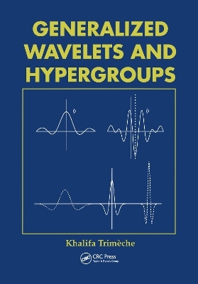 Generalized Wavelets and Hypergroups - Khalifa Trimeche
