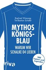 Mythos K&ouml;nigsblau -  Raphael Wiesweg,  Tim-Bastian Sch&auml;fer
