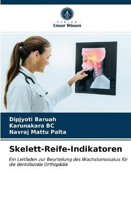 Skelett-Reife-Indikatoren - Dipjyoti Baruah, Karunakara BC, Navraj Mattu Palta