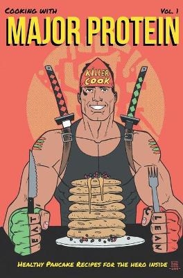 Cooking with Major Protein - Stephen John Williams