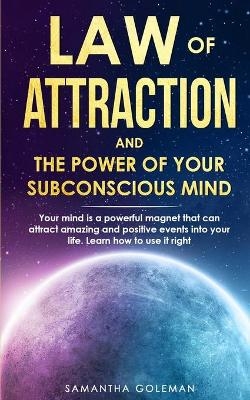 Law of Attraction and the Power of Your Subconscius Mind