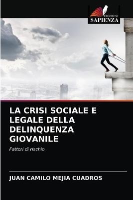 La Crisi Sociale E Legale Della Delinquenza Giovanile