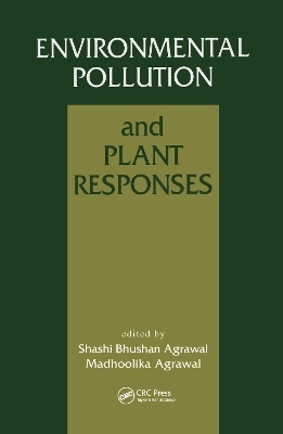Environmental Pollution and Plant Responses - 