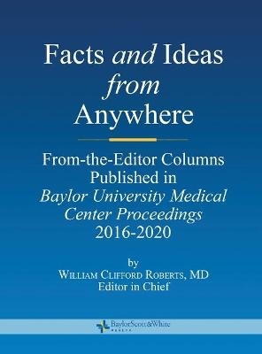 Facts and Ideas from Anywhere - William C Roberts