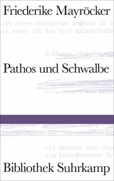 Pathos und Schwalbe -  Friederike Mayr&ouml;cker