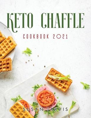 Keto Chaffle Cookbook 2021