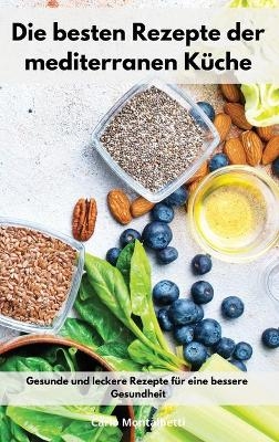 Die besten Rezepte der mediterranen Küche