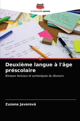 Deuxi&egrave;me langue &agrave; l'&acirc;ge pr&eacute;scolaire - Zuzana Javorov&aacute;