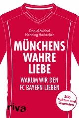 Münchens wahre Liebe -  Henning Harlacher,  Daniel Michel