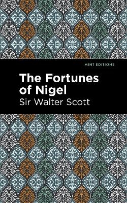 The Fortunes of Nigel - Walter Scott  Sir