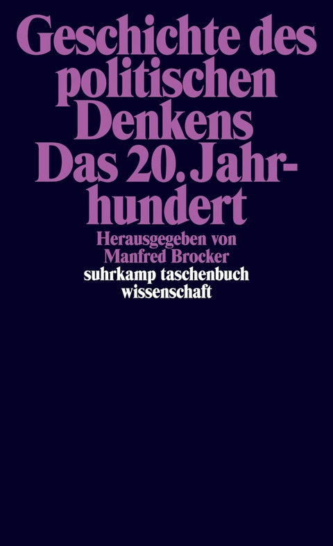 Geschichte des politischen Denkens. Das 20. Jahrhundert - 