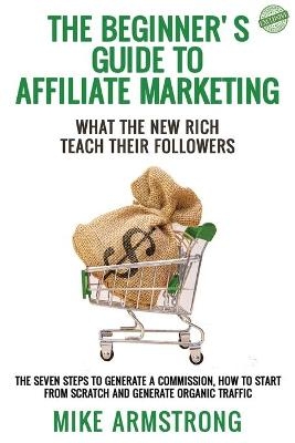 The Beginner's Guide to Affiliate Marketing