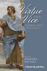Virtue and Vice, Moral and Epistemic - 