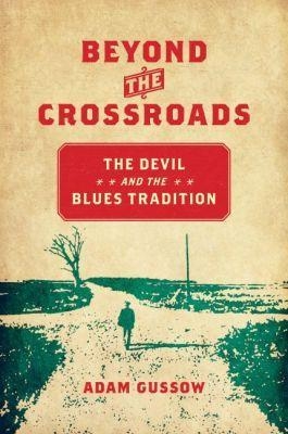 Beyond the Crossroads - Adam Gussow