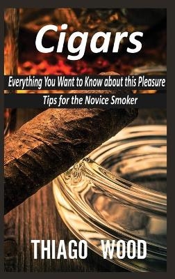 Cigars - Thiago Wood