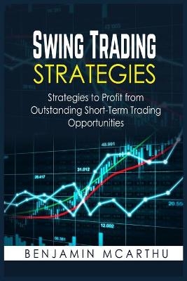 Swing Trading Strategies - Benjamin McArthur