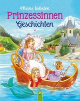 Meine liebsten Prinzessinnengeschichten - Karla S. Sommer