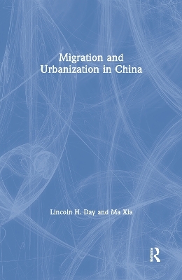 Migration and Urbanization in China - Lincoln H. Day, Ma Xia