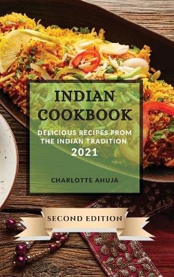 Indian Cookbook 2021 Second Edition - Charlotte Ahuja