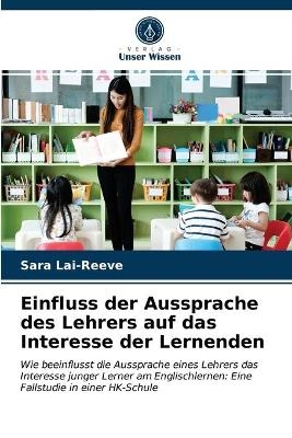 Einfluss der Aussprache des Lehrers auf das Interesse der Lernenden - Sara Lai-Reeve